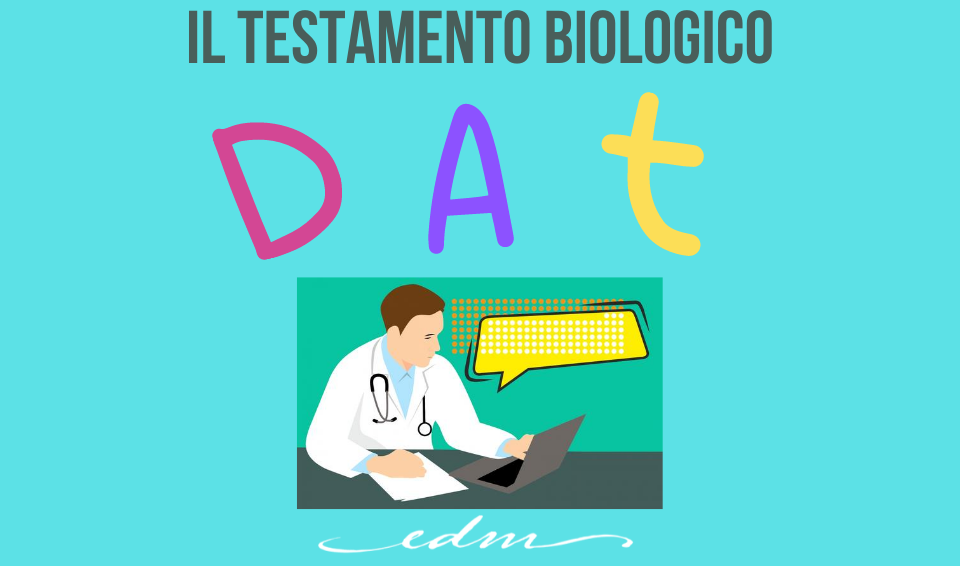 Il testamento biologico - Dat